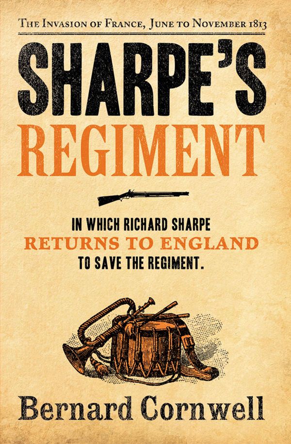Cover Art for 9780007338719, Sharpe’s Regiment: The Invasion of France, June to November 1813 (The Sharpe Series, Book 17) by Bernard Cornwell