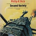 Cover Art for 9780586207659, The Collected Stories (2) - Second Variety: Vol.2 (The Collected Stories of Philip K Dick) by Philip K. Dick
