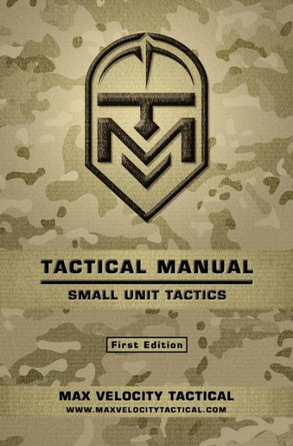 Cover Art for 9781536876000, Tactical Manual: Small Unit Tactics by Max Alexander