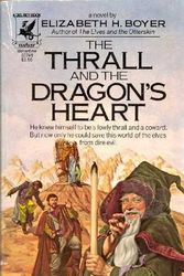 Cover Art for 9780345337498, The Thrall and the Dragon's Heart by Elizabeth Boyer