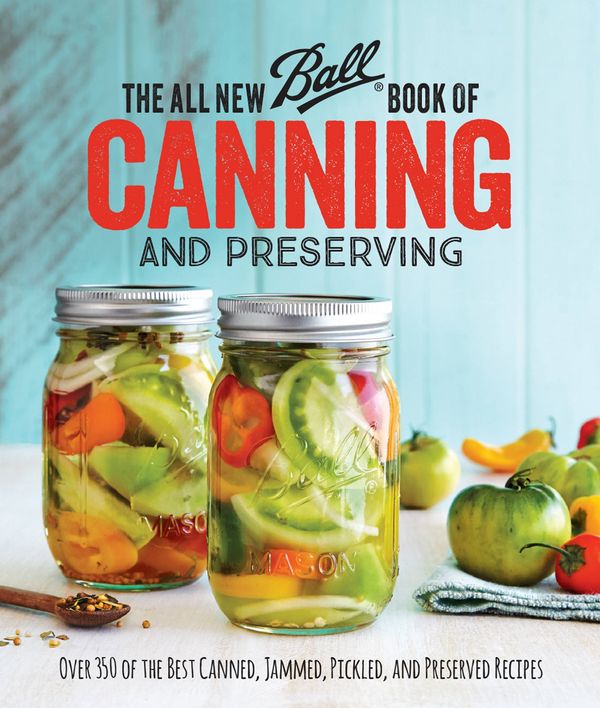 Cover Art for 9780848746780, The All New Ball Book of Canning and Preserving by Ball Home Canning Test Kitchen