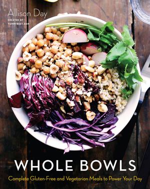 Cover Art for 9781634508568, Whole Bowls by Allison Day