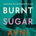 Cover Art for B08QZ1NDH5, Burnt Sugar by Avni Doshi