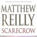 Cover Art for 9781742610672, Scarecrow by Matthew Reilly