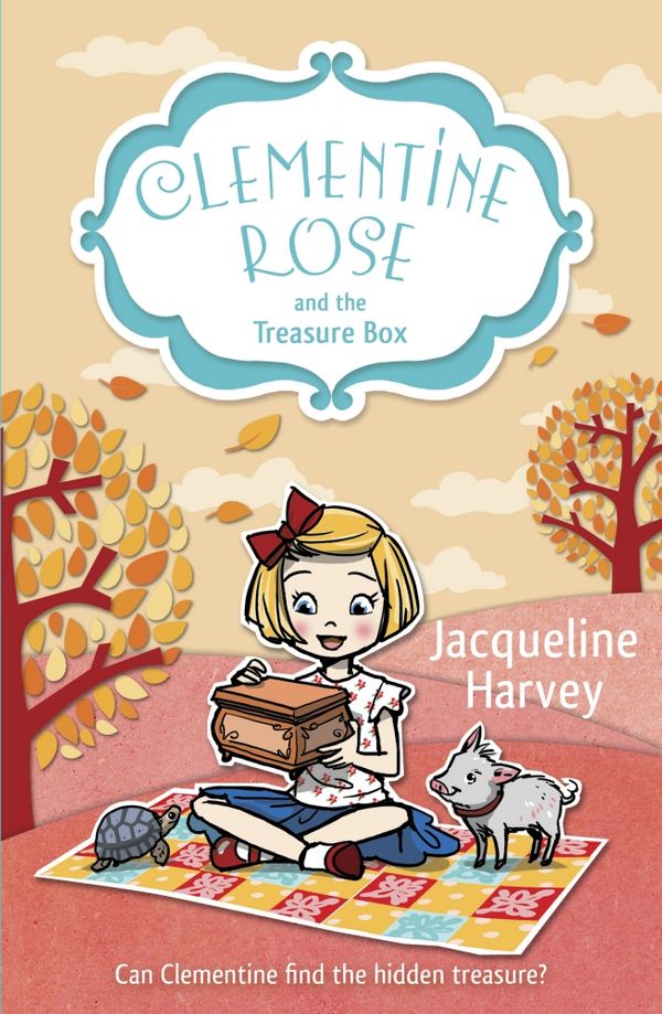 Cover Art for 9781849418768, Clementine Rose and the Treasure Box by Jacqueline Harvey