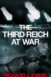Cover Art for 9780713997422, The Third Reich at War by Richard J. Evans