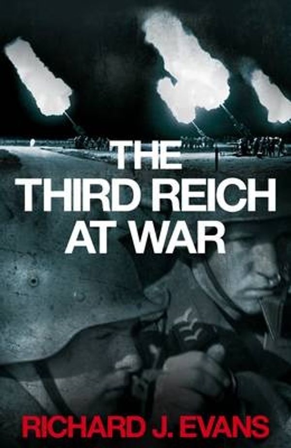 Cover Art for 9780713997422, The Third Reich at War by Richard J. Evans