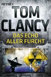 Cover Art for 9783453436763, Das Echo aller Furcht by Tom Clancy