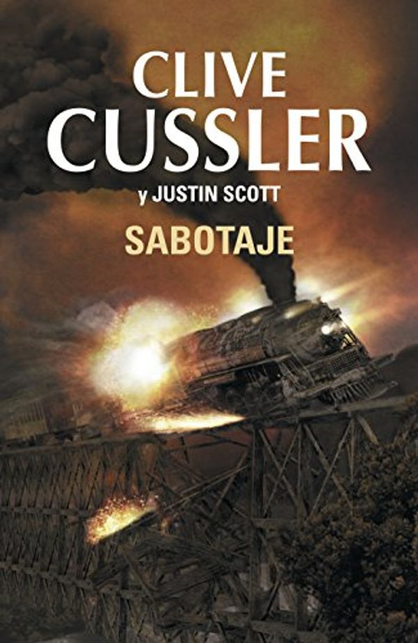 Cover Art for 9788401353628, Sabotaje / The Wrecker by Clive Cussler, Justin Scott