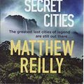 Cover Art for 9781409189350, The Three Secret Cities by Matthew Reilly