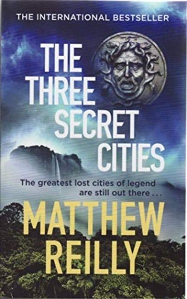 Cover Art for 9781409189350, The Three Secret Cities by Matthew Reilly