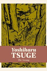 Cover Art for 9781770463844, The Swamp by Yoshiharu Tsuge