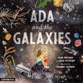 Cover Art for 9781536228632, Ada and the Galaxies by Alan Lightman, Olga Pastuchiv