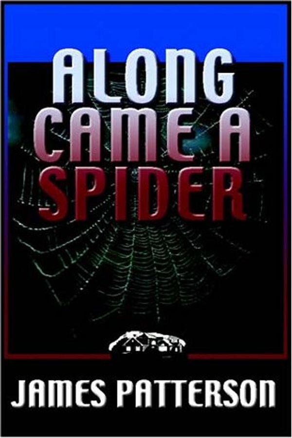 Cover Art for 9780736659734, Along Came a Spider by James Patterson