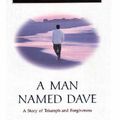 Cover Art for 9781101213094, A Man Named Dave by Dave Pelzer