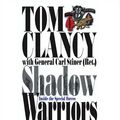 Cover Art for 9780743507608, Shadow Warriors by Tom Clancy
