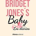 Cover Art for 9788491812043, Bridget Jones's Baby. Los diarios by Helen Fielding