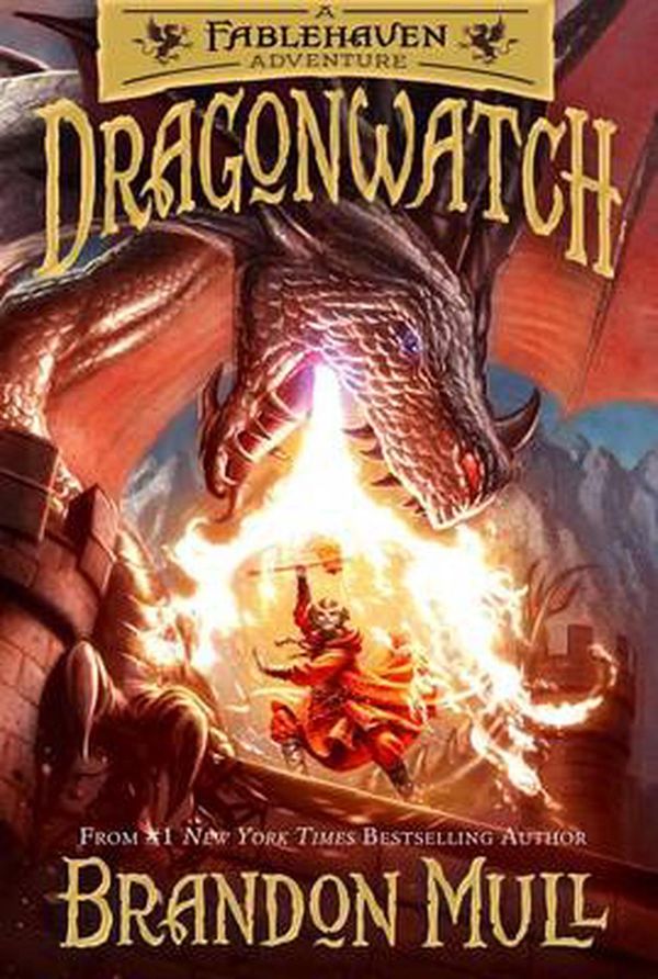 Cover Art for 9781629722566, DragonwatchThe Fablehaven Sequel by Brandon Mull