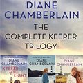 Cover Art for B07VH2DS93, The Complete Keeper Trilogy/Keeper of the Light/Kiss River/Her Mother's Shadow (The Keeper Trilogy) by Diane Chamberlain