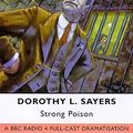 Cover Art for 9780563558514, Strong Poison (BBC Radio Collection) by Dorothy L. Sayers