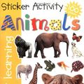 Cover Art for 9780312491888, Sticker Activity Animals (First Learning) by Roger Priddy