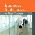 Cover Art for 9780321979018, Business Statistics: A First Course by David M. Levine