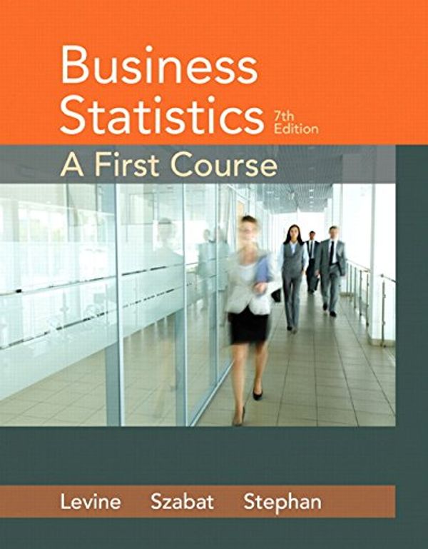 Cover Art for 9780321979018, Business Statistics: A First Course by David M. Levine