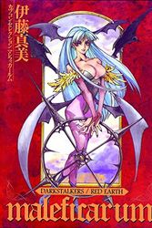 Cover Art for 9781926778082, Darkstalkers/Red Earth: Maleficarum v. 1 by Itou Mami