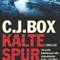 Cover Art for 9783453434264, Kalte Spur by C. J. Box