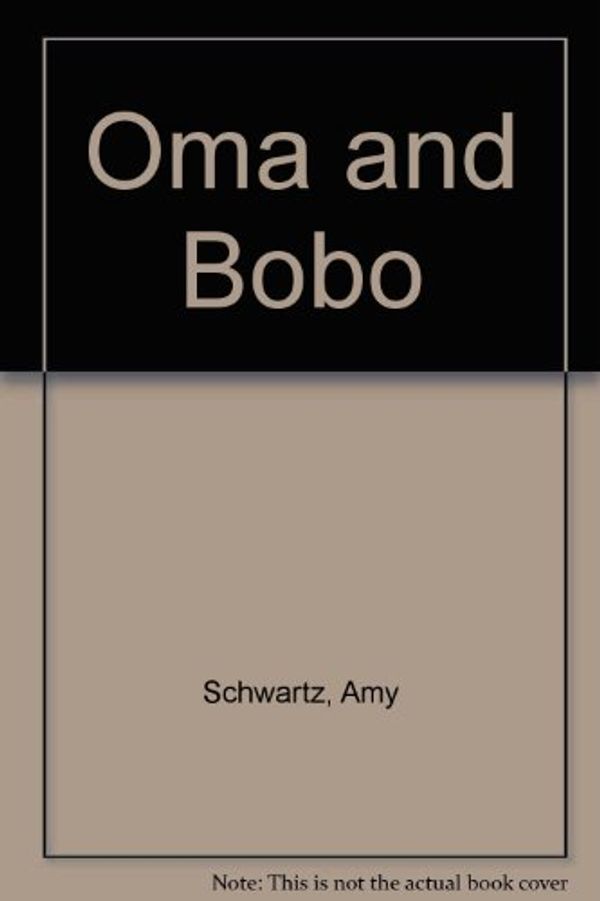 Cover Art for 9780064432252, Oma and Bobo by Amy Schwartz