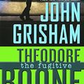 Cover Art for 9780606388474, The FugitiveTheodore Boone by John Grisham