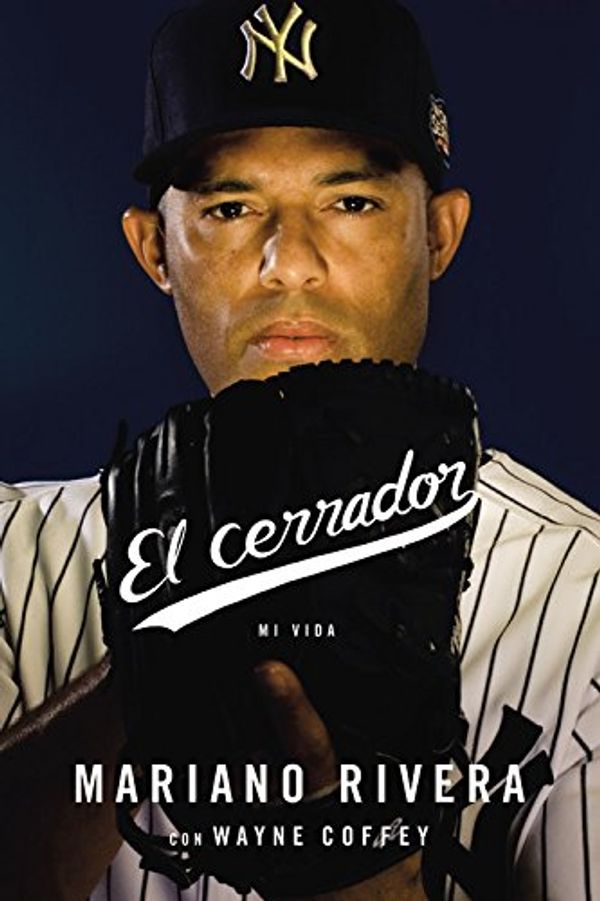 Cover Art for 9780316277617, The Closer by Mariano Rivera