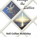 Cover Art for 9781946497475, From Mason to Minister: Through the Lattice by Neil Cullan McKinlay