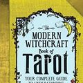 Cover Art for B01N4SB7TD, The Modern Witchcraft Book of Tarot: Your Complete Guide to Understanding the Tarot by Skye Alexander