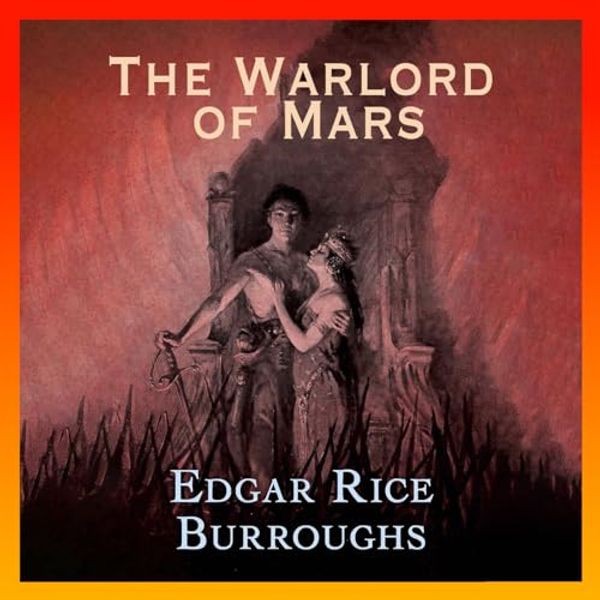 Cover Art for B0CL7N9QSY, The Warlord of Mars by Edgar Rice Burroughs