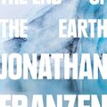Cover Art for 9780008299248, The End of the End of the Earth by Jonathan Franzen