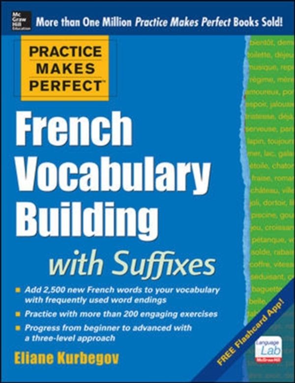 Cover Art for 9780071836203, Practice Makes Perfect French Vocabulary Building With Suffixes: Beginning to Intermediate Level by Eliane Kurbegov
