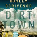 Cover Art for 9781761263804, Dirt Town by Hayley Scrivenor