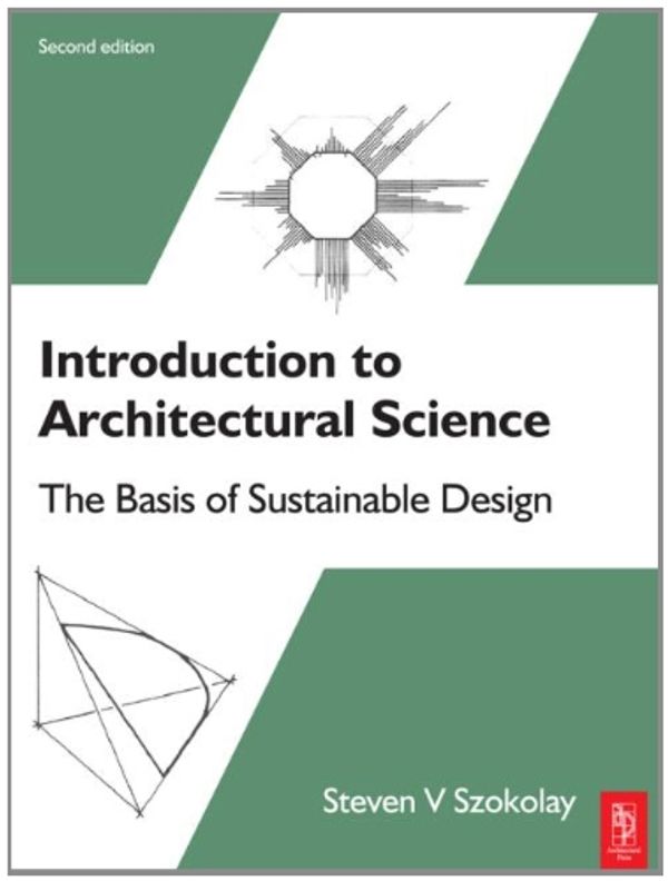 Cover Art for 9780750687041, Introduction to Architectural Science by Steven V. Szokolay