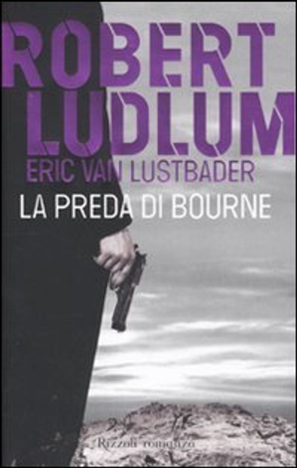 Cover Art for 9788817047234, La preda di Bourne by Eric Van Lustbader