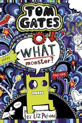 Cover Art for 9781407179865, Tom Gates 15: What Monster? by Liz Pichon
