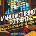 Cover Art for 0795975101325, Manufacturing Consent: Noam Chomsky and the Media by Unknown