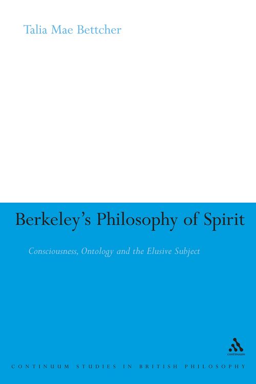 Cover Art for 9780826486431, Berkeley's Philosophy of Spirit by Talia Mae Bettcher