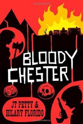 Cover Art for 9781596431003, Bloody Chester by J. T. Petty