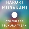 Cover Art for 9780804170123, Colorless Tsukuru Tazaki and His Years of Pilgrimage (Vintage International) by Haruki Murakami