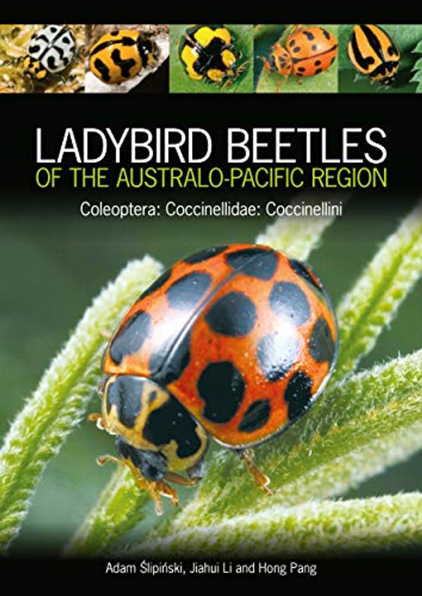 Cover Art for B085DDF622, Ladybird Beetles of the Australo-Pacific Region: Coleoptera: Coccinellidae: Coccinellini by Jiahui Li, Hong Pang, Adam Slipinski