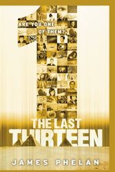 Cover Art for 9781610672856, The Last Thirteen: 1 by James Phelan