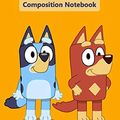 Cover Art for 9798602769135, Composition Notebook: disney bluey dog her family, bluey and Rusty Journal 6 x 9, 110 Page Blank Lined Paperback Journal/Notebook Rusty Dog by Bluey Dog Notebook