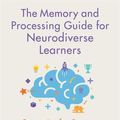 Cover Art for 9781787750722, The Memory and Processing Guide for Neurodiverse Learners: Strategies for Success by Alison Patrick
