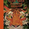 Cover Art for 9781788005678, Tiger, Tiger, Burning Bright by Fiona Waters